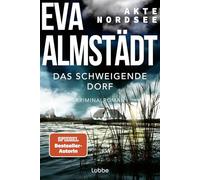 Akte Nordsee - Das schweigende Dorf: Kriminalroman: 3