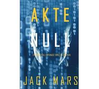 Akte Null (Ein Agent Null Espionage-Thriller-Buch #5) - NUOVO