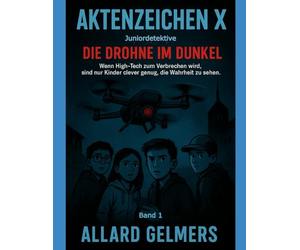 Aktenzeichen X - Junior Detektive , Die Drohne im Dunkel: „Wenn High-Tech zum Verbrechen wird, sind nur Kinder clever genug, die Wahrheit zu sehen.“