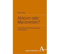 Akteure oder Marionetten?: Platons Nomoi über die Bedingungen des Akteurseins: 144