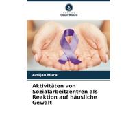 Aktivitäten von Sozialarbeitzentren als Reaktion auf häusliche Gewalt