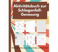 Aktivitätsbuch zur Schlaganfall-Genesung: Rätsel zur Förderung von Konzentration und Feinmotorik