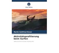 Aktivitätsprofilierung beim Surfen: Während einer Stunde Freizeitsurfen