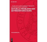 Aktuelle Probleme Der Getreideforschung (Copertina rigida) Tagungsberichte