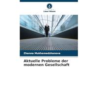 Aktuelle Probleme der modernen Gesellschaft