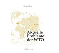 Aktuelle Probleme der WTO