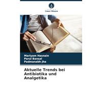 Aktuelle Trends bei Antibiotika und Analgetika