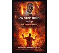 Aku Melihat Api dari Syurga: Dari Jihad ke Yesus - Kesetiaan Dibakar: 3