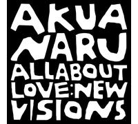 Akua Naru All About Love: New Visions (Vinyl LP) 12" Album