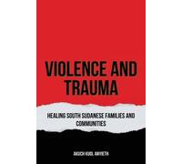 Akuch Kuol Anyieth Violence & Trauma (Tascabile)