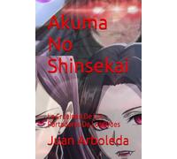 Akuma No Shinsekai: La Crueldad De Los Portadores De Los Orbes