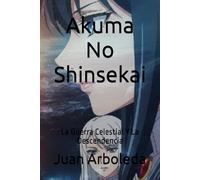 Akuma No Shinsekai: La Guerra Celestial Y La Descendencia
