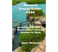 Akumal Travel Guide 2026: Everything You Need to Know About Visiting Akumal in 2026