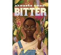 Akwaeke Emezi Bitter (Tascabile)
