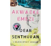 Akwaeke Emezi Dear Senthuran (Tascabile)