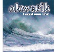 Akwatik – I Need Your Love – CD – Sono