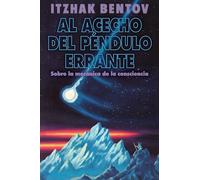 Al acecho del péndulo errante: Sobre la mecánica de la consciencia: Sobre la mecánica de la consciencia
