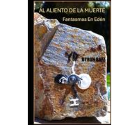 Al Aliento De La Muerte: Fantasmas En Edén