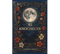 AL ANOCHECER: Diario poético