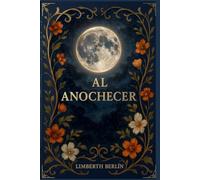 AL ANOCHECER: Diario Poético