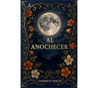 AL ANOCHECER: Diario poético