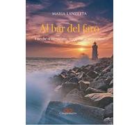 Al bar del faro. Vite che si incrociano, storie che si intrecciano