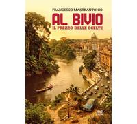 Al bivio. Il prezzo delle scelte.