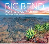 Al Braden Big Bend: A Photographic Journey (Tascabile)