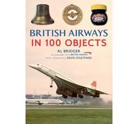 Al Bridger British Airways in 100 Objects (Tascabile)