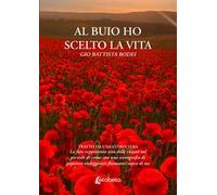 Al buio ho scelto la vita