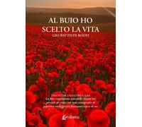 Al buio ho scelto la vita - [EBS Print]