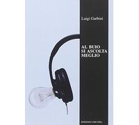Al buio si ascolta meglio. La musica nelle orecchie degli scrittori