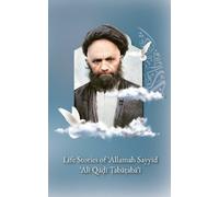Al-Buraq Publicati Life Stories of 'Allamah Sayyid 'Alī Qadi Tabatab (Tascabile)