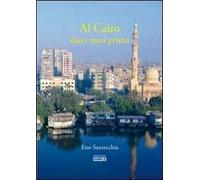 Al Cairo dieci mesi prima