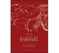 Al calar dei barbari. Cronache dal Piemonte dei «secoli bui» V-X secolo d.C.