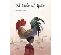 Libri Fabian Negrin - Al Canto Del Gallo. Ediz. A Colori