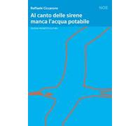 Al canto delle sirene manca l'acqua potabile