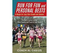 Al Carius Run for Fun and Personal Bests (Tascabile)