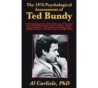 Al Carlisle The 1976 Psychological Assessment of Ted Bundy (Tascabile)