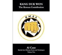 Al Case Kang Duk Won (Tascabile) Martial Arts History, Forms and Techniques