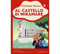 Al castello di Miramare. Ediz. a colori