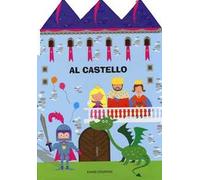 Al castello. Ediz. illustrata