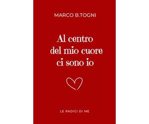 Al centro del mio cuore ci sono io