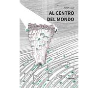 Al centro del mondo