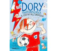 Al centro dell'universo. Dory fantasmagorica