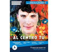 AL CENTRO TU POESIA E TEATRO - (9788809936478) + Materiali didattici - Rebillo