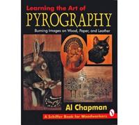 Al Chapman Learning the Art of Pyrography (Tascabile)