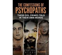 Al Cimino The Confessions of Psychopaths (Tascabile) True Crime Casefiles