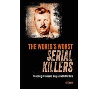 Al Cimino The World's Worst Serial Killers (Tascabile) True Crime Casefiles