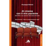 Al cinema con il mio paziente. Venti film e una canzone nella stanza di analisi